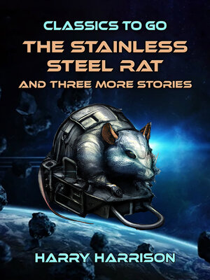 cover image of The Stainless Steel Rat and three more Stories